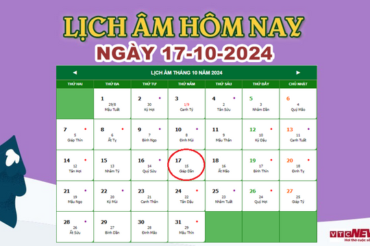 Lịch âm 17/10 - Âm lịch hôm nay 17/10 chính xác nhất - lịch vạn niên 17/10/2024