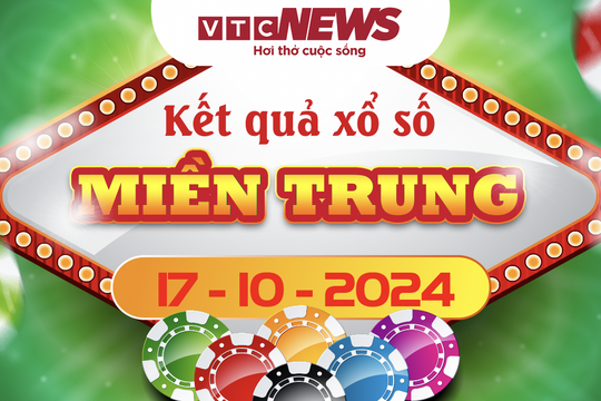 XSMT 17/10 - Kết quả xổ số miền Trung hôm nay 17/10/2024 - XSMT thứ Năm