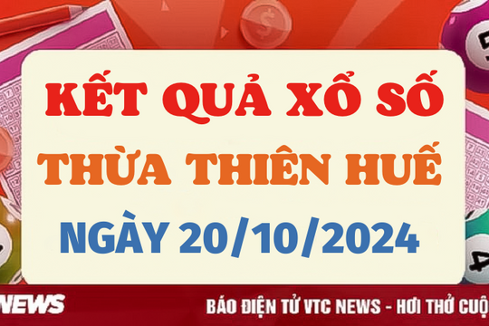XSTTH 20/10 - Kết quả xổ số Thừa Thiên Huế hôm nay 20/10/2024 - XSTTH Chủ Nhật