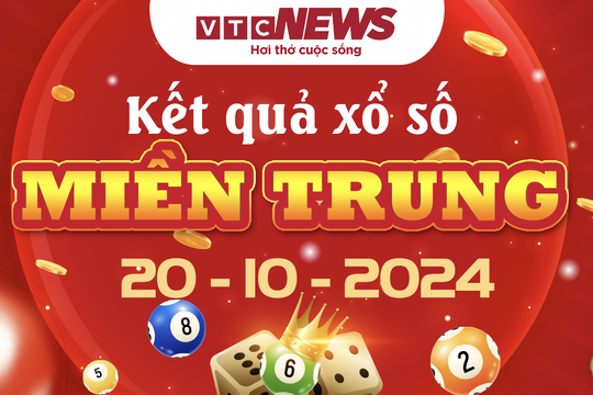 XSMT 20/10 - Trực tiếp kết quả xổ số miền Trung hôm nay 20/10/2024