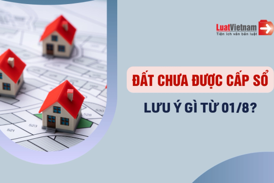 5 điều người dân sử dụng đất chưa có Sổ đỏ cần biết để tránh bị thiệt thòi