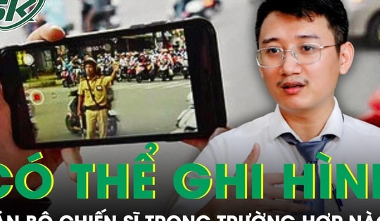 Người dân có thể ghi âm, ghi hình lực lượng thực thi công vụ trong trường hợp nào?