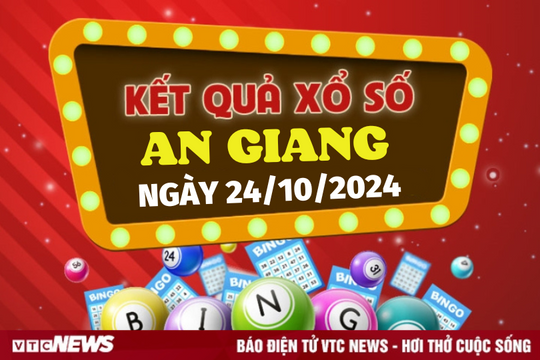 XSAG 24/10 - Kết quả xổ số An Giang hôm nay 24/10/2024 - XSAG thứ Năm