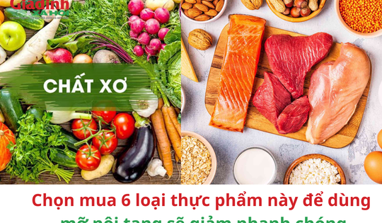 Chọn mua 6 loại thực phẩm này để dùng mỡ nội tạng sẽ giảm nhanh chóng