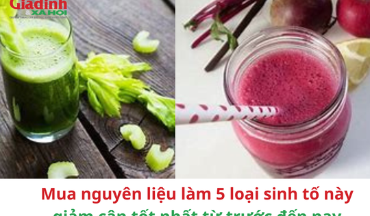 Mua nguyên liệu làm 5 loại sinh tố này giảm cân tốt nhất từ trước đến nay