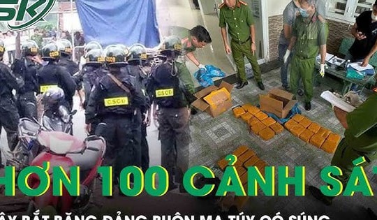 Hơn 100 cảnh sát đột kích, phá đường dây ma túy khủng của ông trùm chuyên sử dụng 'hàng nóng'
