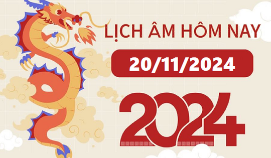 Lịch âm 20/11 - Âm lịch hôm nay 20/11 - Lịch vạn niên ngày 20/11/2024