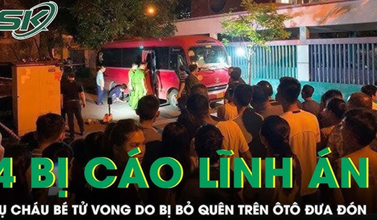 Tuyên án vụ cháu bé 5 tuổi tử vong thương tâm do bị 'bỏ quên' trong ô tô đưa đón ở Thái Bình