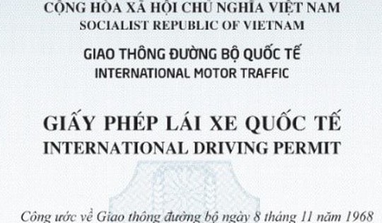 Tất tần tật các thông tin về giấy phép lái xe quốc tế do Bộ Công an cấp, nhiều người có thể chưa nắm rõ