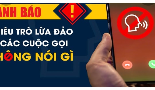 Cảnh báo thủ đoạn lừa đảo từ cuộc gọi không nói gì