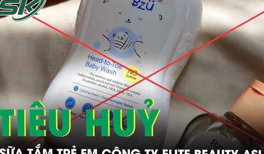 Xử phạt, tiêu hủy sữa tắm trẻ em không đạt chuẩn của công ty Elite Beauty Asia