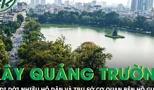 Hà Nội sẽ di dời nhiều hộ dân và trụ sở cơ quan bên Hồ Gươm để xây quảng trường