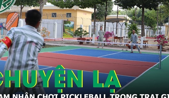Chuyện lạ trong trại giam: Phạm nhân chơi Pickleball