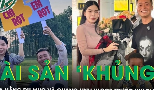Hé lộ khối tài sản ‘khủng’ của Hằng Du Mục và Quang Linh Vlogs trước khi vướng vào vòng lao lý