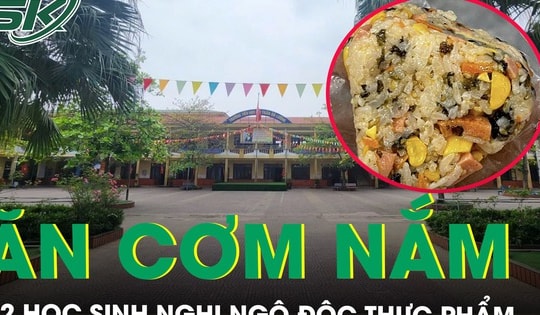 12 em học sinh nghi ngộ độc thực phẩm sau khi ăn cơm nắm trước cổng trường hiện ra sao?
