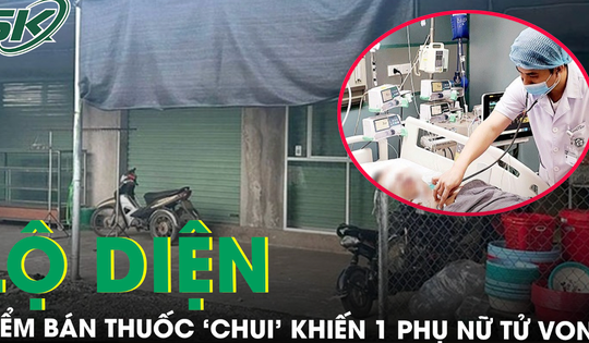 Vụ người phụ nữ tử vong khi uống thuốc, lộ diện điểm bán thuốc ‘chui’ trái phép