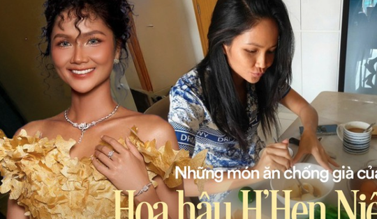 Khám phá bữa ăn chống già chồng thường nấu cho Hoa hậu H'Hen Niê
