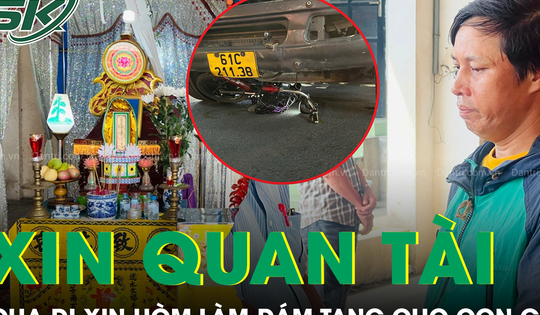 Xót xa cảnh người cha phụ hồ phải đi xin quan tài để làm đám tang cho con gái lớp 11 bị tai nạn