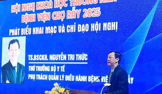 Thứ trưởng Nguyễn Tri Thức khai mạc Hội nghị khoa học thường niên BV Chợ Rẫy năm 2025