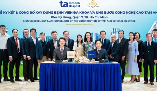TP.HCM: BV Tâm Anh công bố xây dựng thêm bệnh viện đa khoa quy mô 1000 giường, công nghệ cao, chuyên sâu ung bướu