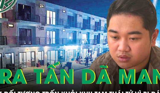 Bỏ trốn khỏi khu Tam Thái Tử vì bị đánh đập dã man, đối tượng lừa đảo khai gì?