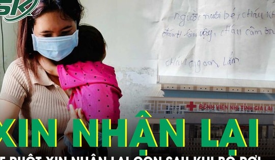 Mẹ ruột xin nhận lại con gái 9 tháng tuổi sau khi bỏ rơi tại bệnh viện kèm lời nhắn ‘cháu khổ quá’
