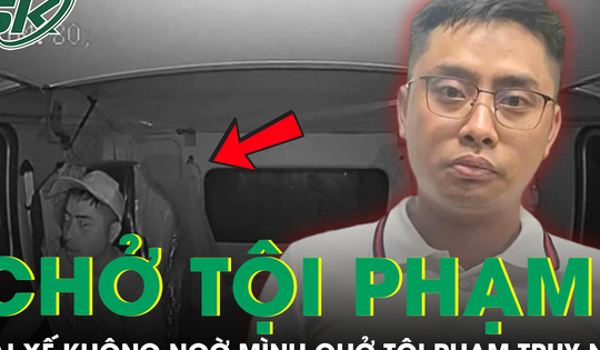 80km ngồi cạnh 'tử thần', tài xế không ngờ người đi nhờ là tội phạm truy nã đặc biệt