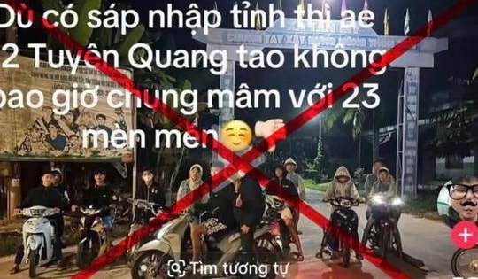 Xử lý thanh niên đăng tin gây chia rẽ việc sáp nhập tỉnh Tuyên Quang và Hà Giang