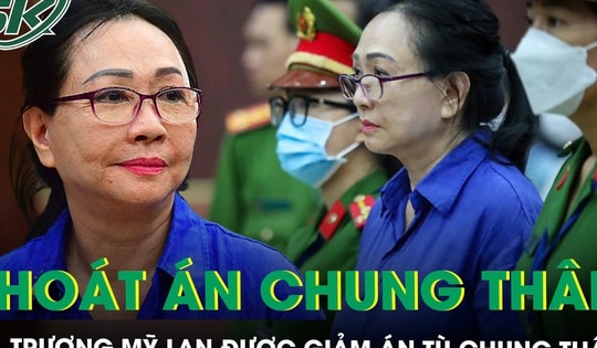 Bà Trương Mỹ Lan được giảm án tù chung thân xuống tù có thời hạn