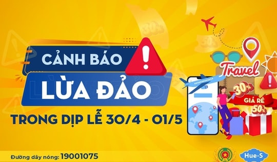 Huế cảnh báo thủ đoạn lừa đảo dịch vụ du lịch dịp nghỉ lễ 30/4
