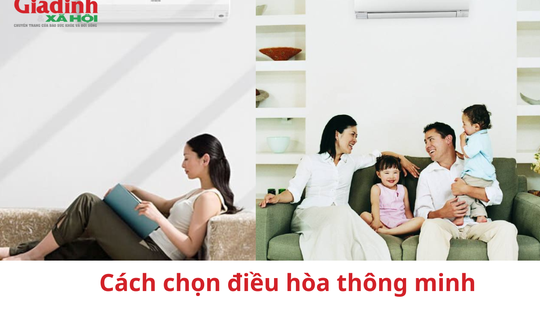 Cách chọn điều hòa thông minh nhất định nên biết để không hối hận