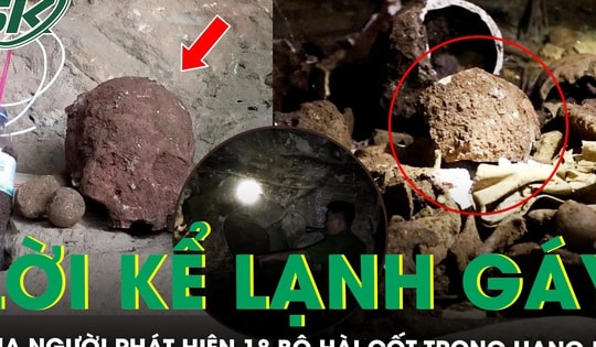 Lời kể lạnh gáy của người đầu tiên phát hiện 18 bộ hài cốt trong hang đá ở Nghệ An