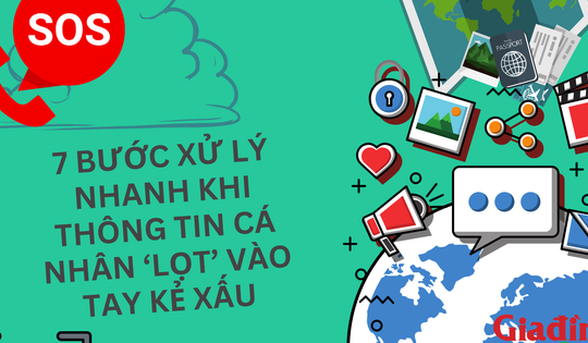 Nếu bị rò rỉ thông tin cá nhân, 7 bước sẽ này giúp bạn "phản đòn" kẻ xấu