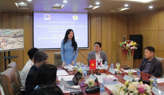 Đoàn đại biểu Công đoàn Ngành Tài chính Hàn Quốc thăm, làm việc với Công đoàn Ngân hàng Việt Nam, thúc đẩy hợp tác song phương