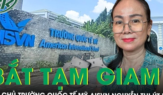 Bà chủ Trường Quốc tế Mỹ AISVN Nguyễn Thị Út Em bị bắt tạm giam: Từ vỡ nợ nghìn tỷ đến gây rối trật tự
