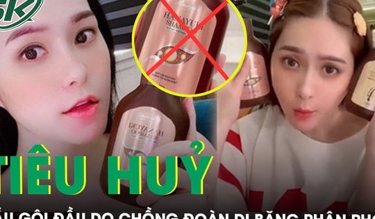 Thu hồi, tiêu huỷ lô dầu gội đầu do chồng Đoàn Di Băng đưa ra thị trường