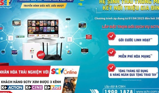 SCTV mang đến ưu đãi đặc biệt từ nay đến 30.6.2025