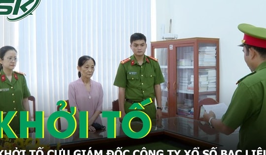 Cựu Giám đốc Công ty Xổ số kiến thiết Bạc Liêu bị khởi tố