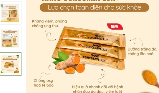 Quảng cáo nano curcumin lux thổi phồng công dụng như 'thần dược' phòng ung thư?