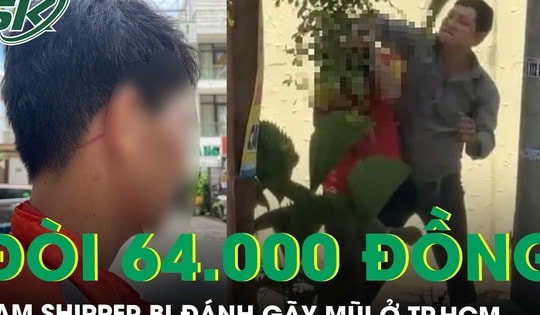 Vị khách hàng ‘lên gối’, đánh gãy mũi nam shipper vì đòi 64.000 đồng tiền hàng khai gì?