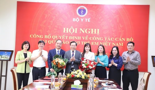 Bộ Y tế công bố các quyết định bổ nhiệm cán bộ tại Quỹ Bảo trợ trẻ em Việt Nam