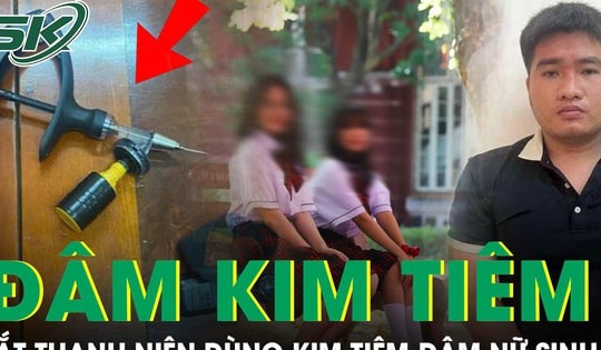 Thanh niên dùng kim tiêm đâm vào đùi học sinh nữ rồi quay clip để ‘thỏa mãn’