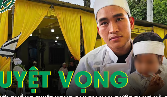 Tai nạn cướp đi vợ và con, người chồng trẻ ôm con thơ thẫn thờ, tuyệt vọng