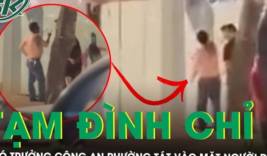 Tạm đình chỉ công tác Phó trưởng công an phường tát vào mặt người dân ở Bình Dương