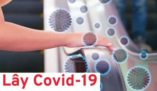 Ngoài tiếp xúc trực tiếp với người bệnh, đây cũng là 1 con đường khác lây truyền COVID-19 mà người dân không chủ quan