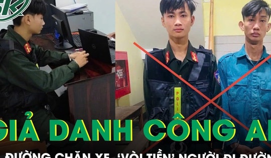 Tóm gọn 2 kẻ giả danh cảnh sát cơ động mang theo còng số 8 chặn xe, ‘vòi tiền’ người đi đường