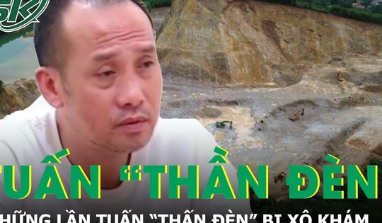Mỏ đất khiến Tuấn 'thần đèn' bị bắt và những lần bị xộ khám