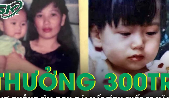 Hai vợ chồng treo thưởng 300 triệu cho ai giúp tìm được con gái mất tích suốt 27 năm