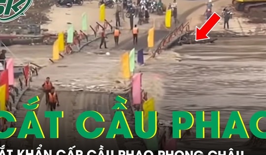Cắt khẩn cấp cầu phao Phong Châu do nước lũ sông Hồng dâng cao, chảy xiết