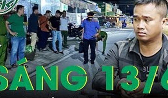 Sáng 13/6: Cảnh sát dàn trận bắt kẻ đâm người tử vong vì tiếng nẹt pô trên đường trốn sang Campuchia